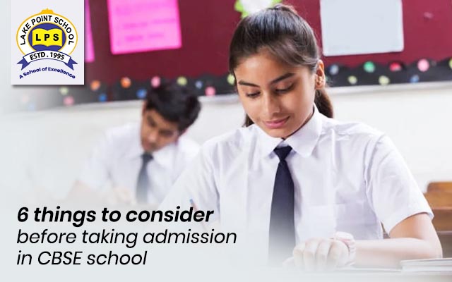 6 things to consider before taking admission in CBSE school