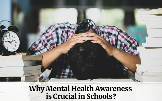 Why Mental Health Awareness is Crucial in Schools?